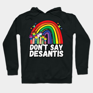 Rainbow Don't Say Desantis Shirt Florida Anti LGBTQ Hoodie